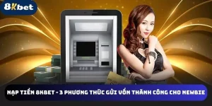 Nạp tiền 8kbet